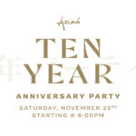 Azumi’s 10th Anniversary Party